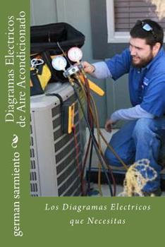 Paperback Diagramas Electricos de Aire Acondicionado: Los Diagramas Electricos que Necesitas [Spanish] Book