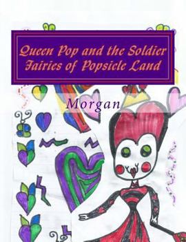 Paperback Queen Pop and the Soldier Fairies of Popsicle Land Book