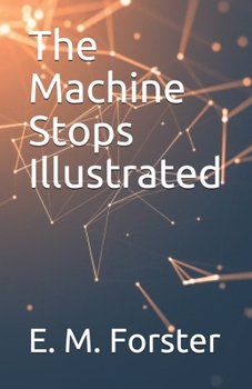 Paperback The Machine Stops Illustrated Book