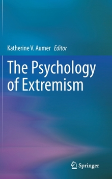 Hardcover The Psychology of Extremism Book