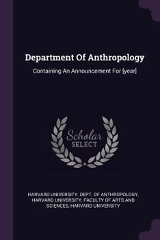 Paperback Department of Anthropology: Containing an Announcement for [year] Book