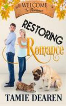 Restoring Romance - Book #1 of the Welcome to Romance