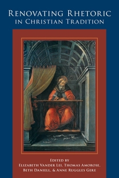 Paperback Renovating Rhetoric in Christian Tradition Book