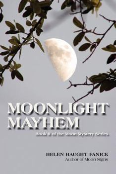 Paperback Moonlight Mayhem: Moon Mystery Series II Book