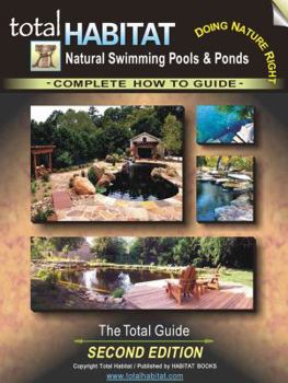 Spiral-bound Natural Swimming Pools & Ponds: THE TOTAL GUIDE, 2nd Edition Book