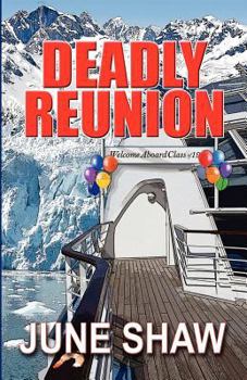Deadly Reunion - Book #3 of the Cealie Gunther Mystery