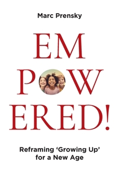 Paperback Empowered!: Re-framing 'Growing Up' for a New Age Book