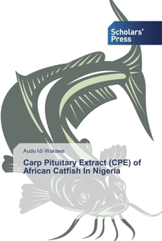 Paperback Carp Pituitary Extract (CPE) of African Catfish In Nigeria Book