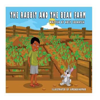 The Rabbit and the Bean Farm: A Gambian Folk Tale (A Gambia Folk Tale) (Volume 1)