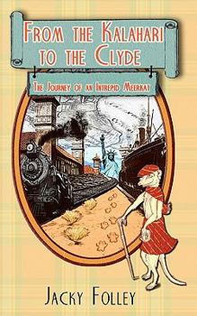 From the Kalahari to the Clyde: The Journey of an Intrepid Meerkat