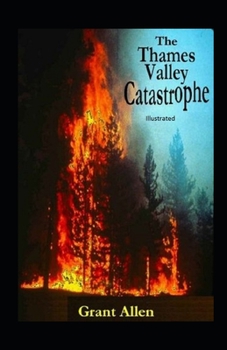 Paperback The Thames Valley Catastrophe Illustrated Book