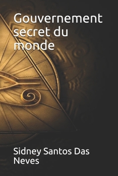 Paperback Gouvernement secret du monde [French] Book