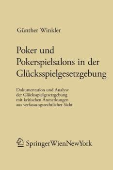 Paperback Poker Und Pokerspielsalons In der Glucksspielgesetzgebung: Dokumentation Und Analyse der Glucksspielgesetzgebung Mit Kritischen Anmerkungen Aus Verfas [German] Book