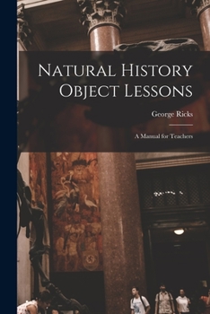 Paperback Natural History Object Lessons: a Manual for Teachers Book