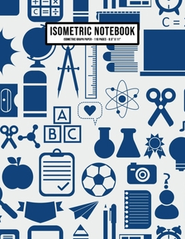 Paperback School Isometric Graph Paper Notebook: School Isometric Graph Paper Notebook Journal - 110 Pages - Large 8.5 x 11 Book