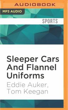 MP3 CD Sleeper Cars and Flannel Uniforms: A Lifetime of Memories from Striking Out the Babe to Teeing It Up with the President Book