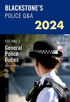 Paperback Blackstone's Police Q&a's 2024 Volume 3: General Police Duties Book
