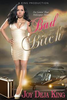 Bad Bitch - Book #8 of the Bitch