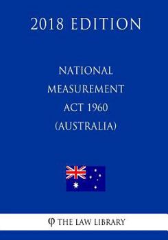 National Measurement ACT 1960 (Australia) (2018 Edition)