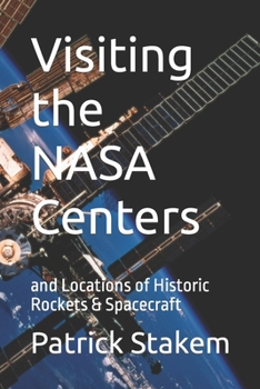 Paperback Visiting the NASA Centers: and Locations of Historic Rockets & Spacecraft Book