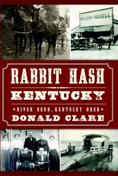 Paperback Rabbit Hash, Kentucky: River Born, Kentucky Bred Book