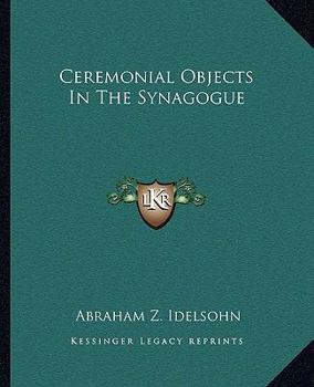 Paperback Ceremonial Objects In The Synagogue Book