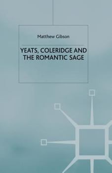 Paperback Yeats, Coleridge and the Romantic Sage Book