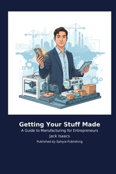 Paperback Getting Your Stuff Made Book