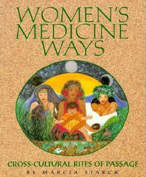 Paperback Women's Medicine Ways: Cross-Cultural Rites of Passage Book