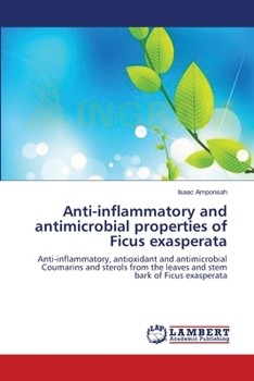 Paperback Anti-inflammatory and antimicrobial properties of Ficus exasperata Book