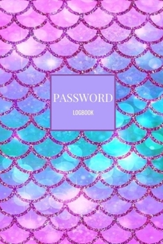 Password Logbook: Purple Turquoise Glitter Mermaid Print Email Password Organizer with Alphabetical Tabs, Password Keeper Book, Passcode Diary, Password Storage Book (Passwords Logbooks)