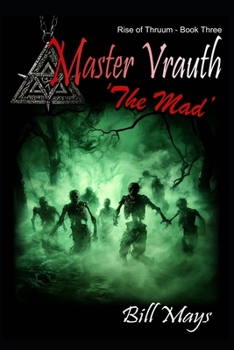 Paperback Master Vrauth - The Mad: Rise of Thruum - Book Three Book