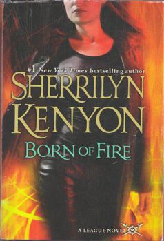 Born of Fire - Book #2 of the League: Nemesis Rising