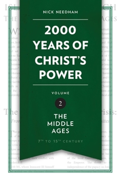 2,000 Years of Christ's Power: Part Two: The Middle Ages - Book #2 of the 2,000 Years of Christ's Power