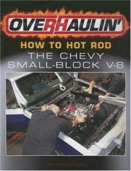 Paperback Overhaulin': How to Hot Rod the Chevy Small-Block V-8 Book