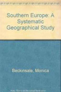 Southern Europe: A Systematic Geographical Study