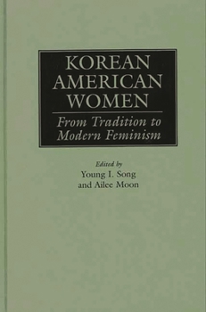 Hardcover Korean American Women: From Tradition to Modern Feminism Book