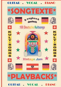 Paperback 100 Deutsche Kultsongs + 100 Gitarren-Playbacks (MP3): Songbook A4 [German] Book