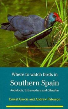 Paperback Where to Watch Birds in Southern Spain (Where to Watch Birds) Book