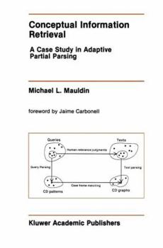 Hardcover Conceptual Information Retrieval: A Case Study in Adaptive Partial Parsing Book