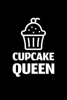 Cupcake Queen: Blank Lined Journal | Office Notebook | Writing Creativity | Meeting Notes | Documentation