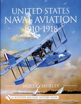 Hardcover United States Naval Aviation 1910-1918 Book