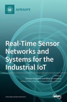 Hardcover Real-Time Sensor Networks and Systems for the Industrial IoT Book