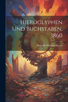 Paperback Hieroglyphen und Buchstaben, 1860 [German] Book