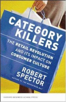 Hardcover Category Killers: The Retail Revolution and Its Impact on Consumer Culture Book