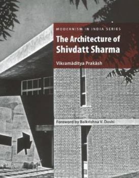 Hardcover The Architecture of Shivdatt Sharma Book