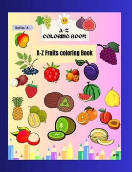 Paperback A-Z Coloring Book: A-Z Fruits Coloring Book