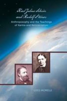 Karl Julius Schr�er and Rudolf Steiner: Anthroposophy and the Teachings of Karma and Reincarnation