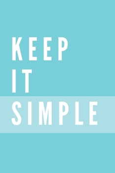 Paperback Keep It Simple Notebook: Composition Notebook - Take Note - Journal - Diary - Photo Album (110 Pages, Blank, 6 x 9) Book