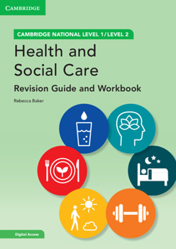 Paperback Cambridge National in Health and Social Care Revision Guide and Workbook with Digital Access (2 Years): Level 1/Level 2 [With eBook] Book